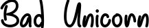 Bad Unicorn