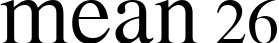 MEAN 26