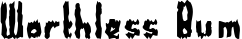 Worthless Bum