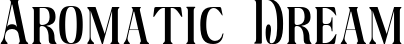Aromatic Dream