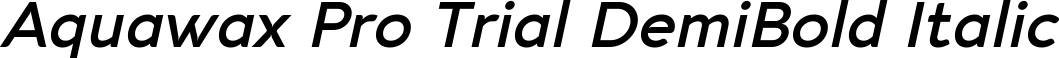 Aquawax Pro Trial DemiBold Italic