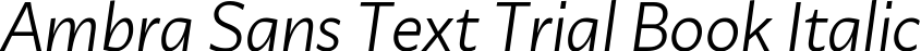 Ambra Sans Text Trial Book Italic
