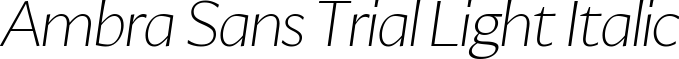 Ambra Sans Trial Light Italic