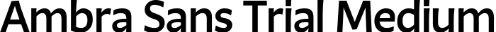 Ambra Sans Trial Medium