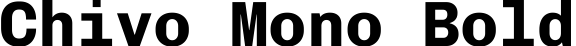 Chivo Mono Bold