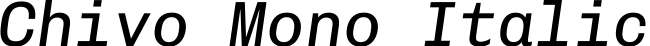 Chivo Mono Italic