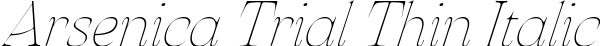 Arsenica Trial Thin Italic