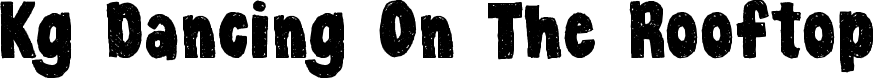 Kg Dancing On The Rooftop font sample