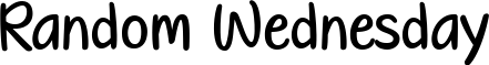 Random Wednesday