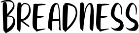 Breadness font sample