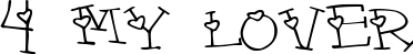 4 my lover