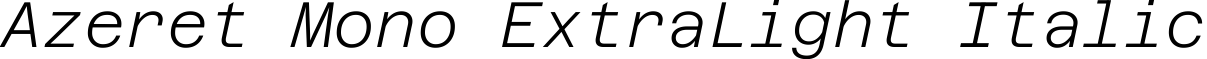 Azeret Mono ExtraLight Italic