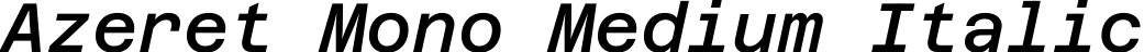 Azeret Mono Medium Italic
