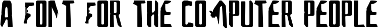 A Font For The Computer People