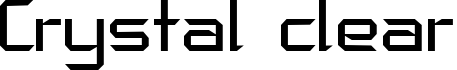 Crystal clear