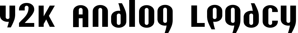 Y2K Analog Legacy font sample