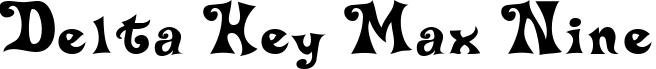 Delta Hey Max Nine font sample