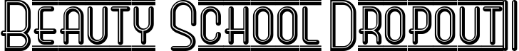Beauty School Dropout II font sample