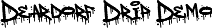 Deardorf Drip Demo