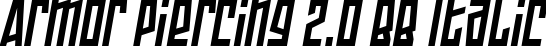 Armor Piercing 2.0 BB Italic