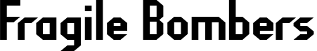 Fragile Bombers font sample