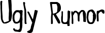 Ugly Rumor