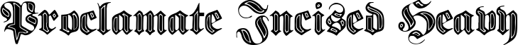 Proclamate Incised Heavy