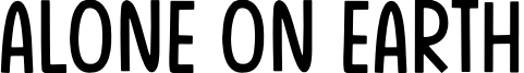 Alone On Earth font sample