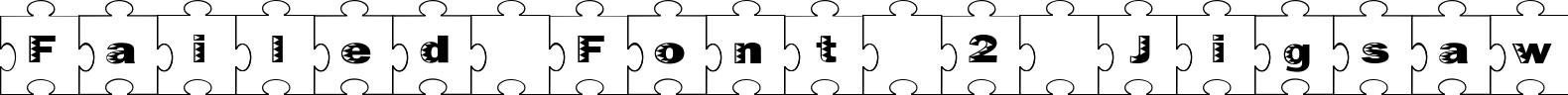 Failed Font 2 Jigsaw title