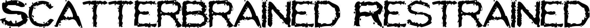 Scatterbrained Restrained font sample