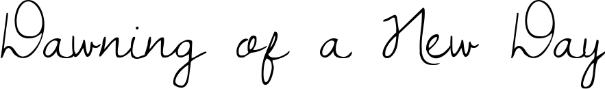 Dawning of a New Day title