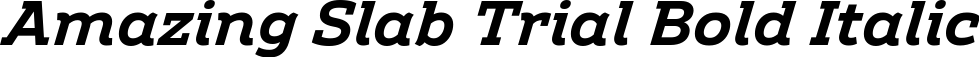 Amazing Slab Trial Bold Italic