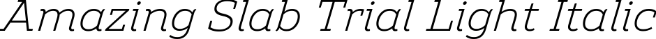 Amazing Slab Trial Light Italic